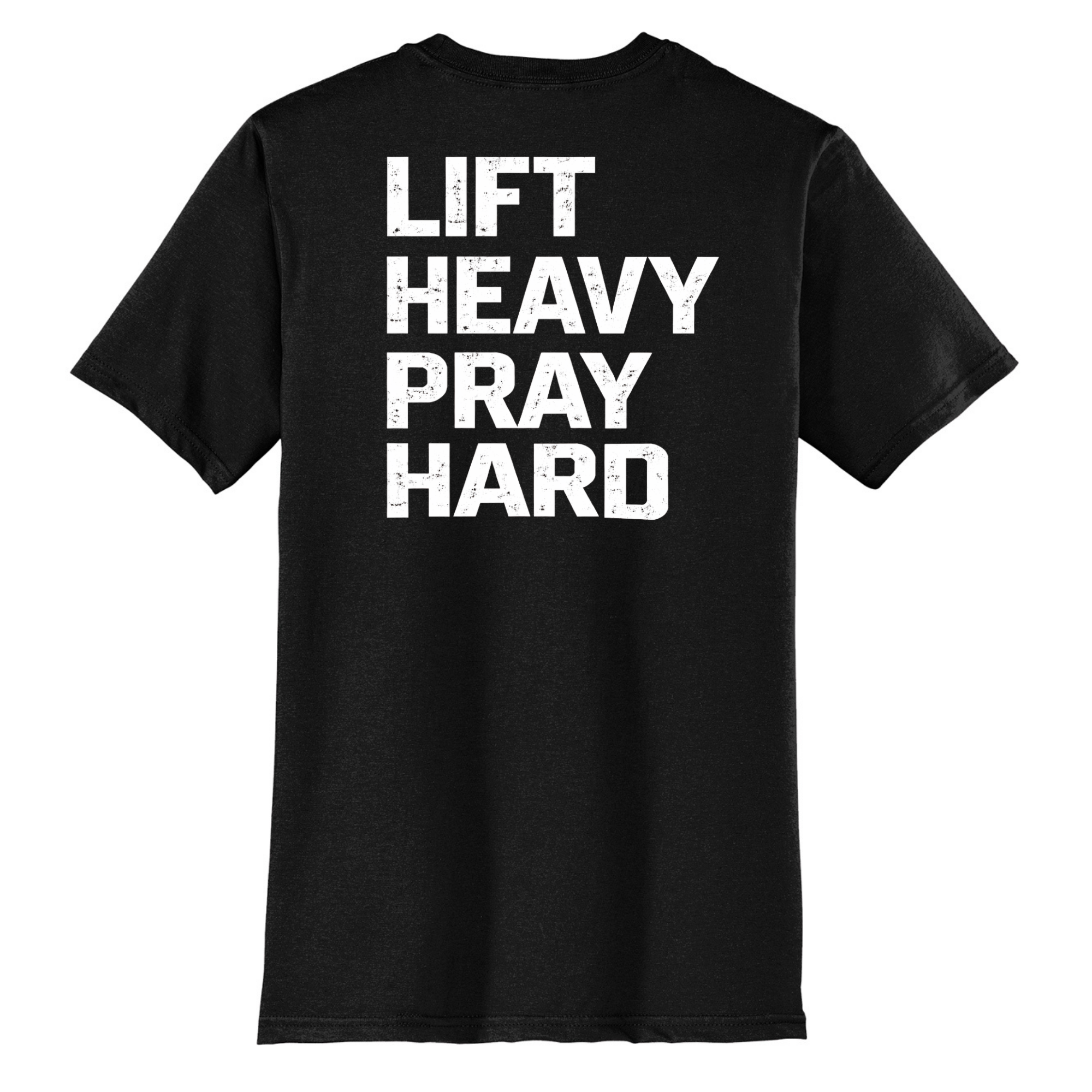 Lift Heavy Pray Hard Tee